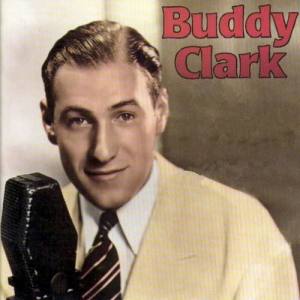 Buddy Clark ดาวน์โหลดและฟังเพลงฮิตจาก Buddy Clark