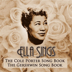 อัลบัม Ella Sings….The Cole Porter Song Book & The Gershwin Song Book ศิลปิน Ella Fitzgerald