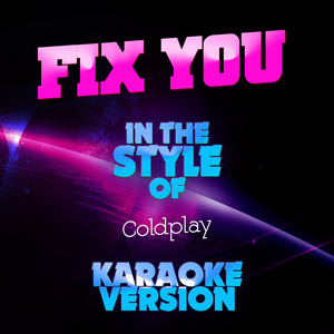 ดาวน์โหลดและฟังเพลง Fix You (In the Style of Coldplay) [Karaoke Version] (Karaoke Version) พร้อมเนื้อเพลงจาก Ameritz Tracks Planet
