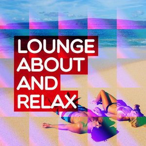อัลบัม Lounge About and Relax ศิลปิน The ExpRelax