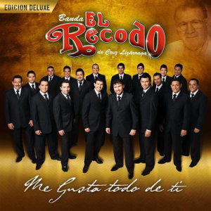 Banda Sinaloense El Recodo De Cruz Lizarraga ดาวน์โหลดและฟังเพลงฮิตจาก Banda Sinaloense El Recodo De Cruz Lizarraga
