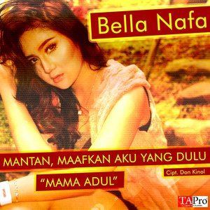 收聽Bella Nafa的Mantan, Maafkan Aku Yang Dulu歌詞歌曲