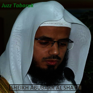 收聽Sheikh Abubakr Al Shatri的Al - Muddattir(Le revêtu d'un manteau)歌詞歌曲