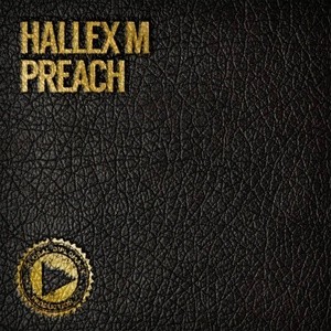 ดาวน์โหลดและฟังเพลง Preach พร้อมเนื้อเพลงจาก Hallex M