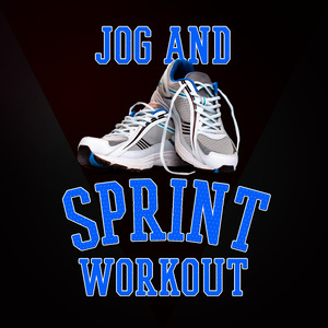Footing Jogging Workout的專輯Jog and Sprint Workout