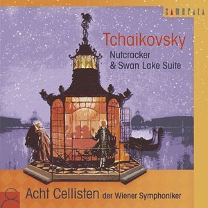 Album Tchaikovsky: Nutcracker & Swan Lake oleh Acht Cellisten der Wiener Symphoniker