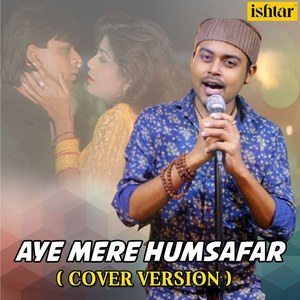 Dengarkan lagu Aye Mere Humsafar (Cover Version) nyanyian Prantik Sur dengan lirik