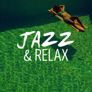 อัลบัม Jazz & Relax ศิลปิน Relaxed Jazz