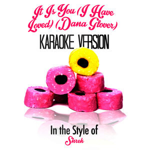 收聽Karaoke - Ameritz的It Is You (I Have Loved) [Dana Glover] [In the Style of Shrek] [Karaoke Version]歌詞歌曲