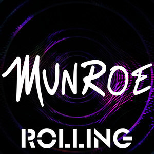 ดาวน์โหลดและฟังเพลง Rolling (Extended Mix) พร้อมเนื้อเพลงจาก Munroe