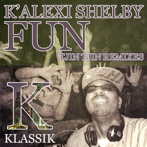 K' Alexi Shelby的專輯Fun