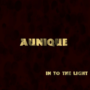 收聽Aunique的In to the Light歌詞歌曲