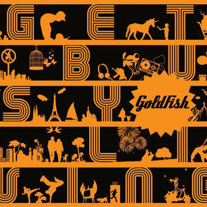 ดาวน์โหลดและฟังเพลง Get busy living Radio edit พร้อมเนื้อเพลงจาก Goldfish
