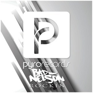 Dengarkan Rockin (Original Mix) lagu dari Bad Nelson dengan lirik