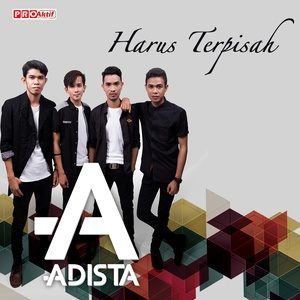 Listen to Harus Terpisah song with lyrics from Adista
