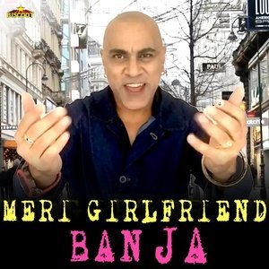 Dengarkan Meri Girlfriend Ban Ja lagu dari Baba Sehgal dengan lirik