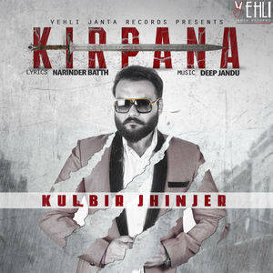 Listen to Kirpana song with lyrics from Kulbir Jhinjer