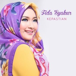 Dengarkan Kepastian lagu dari Fida Syakur dengan lirik