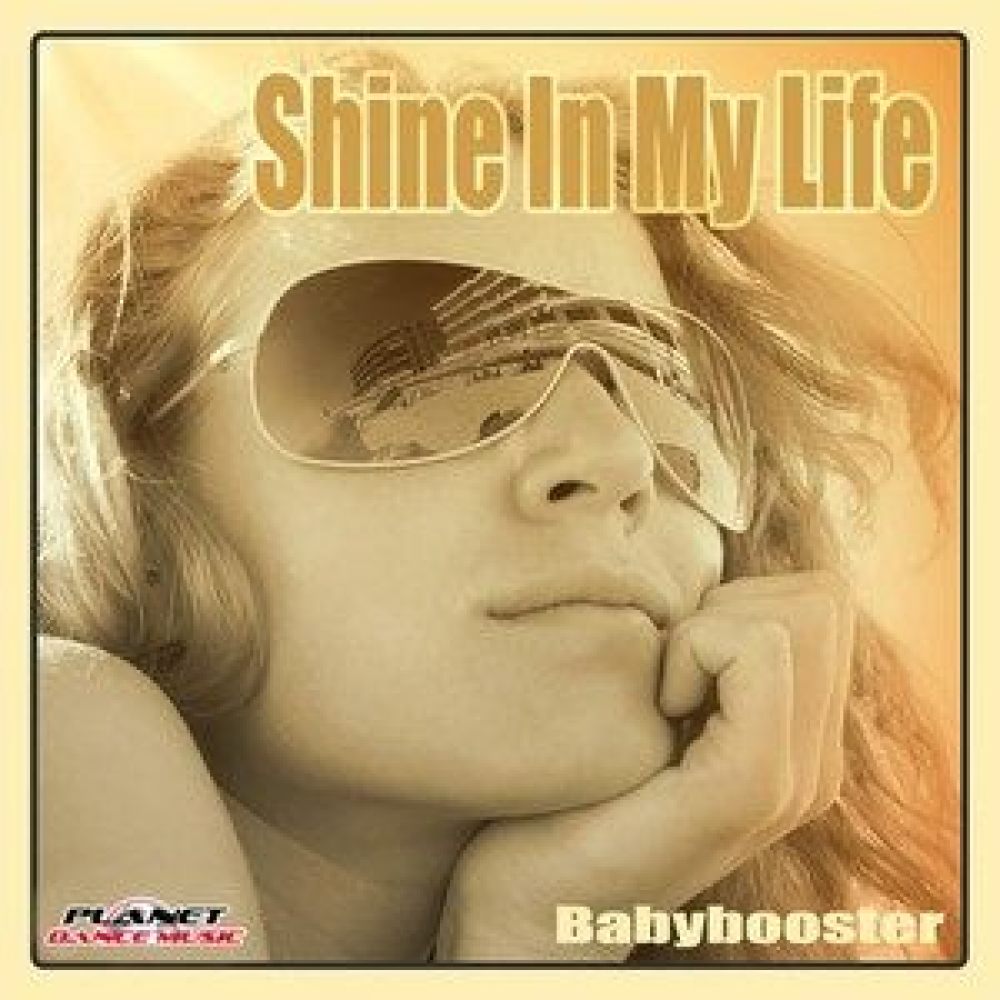 Shine In My Life (Babybooster Radio Edit)