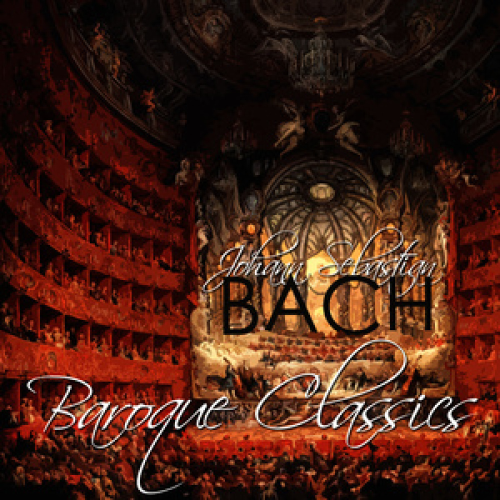 Johann Sebastian Bach: Baroque Classics