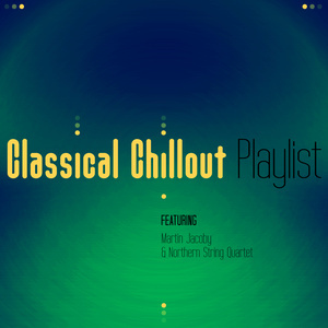 Northern String Quartet的專輯Classical Chillout Playlist