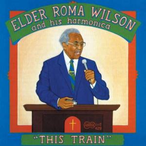 Elder Roma Wilson ดาวน์โหลดและฟังเพลงฮิตจาก Elder Roma Wilson
