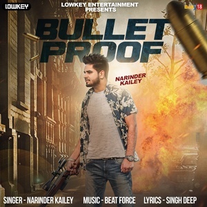 ดาวน์โหลดและฟังเพลง Bullet Proof พร้อมเนื้อเพลงจาก Narinder Kailey
