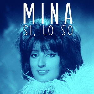ดาวน์โหลดและฟังเพลง Si, lo so พร้อมเนื้อเพลงจาก MiNa