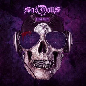 收聽SadDoLLs的Rave to the Grave歌詞歌曲
