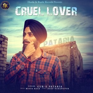 ดาวน์โหลดและฟังเพลง Cruel Lover พร้อมเนื้อเพลงจาก Gur E. Pataria
