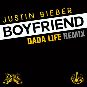 收聽Justin Bieber的Boyfriend (Dada Life Remix)歌詞歌曲