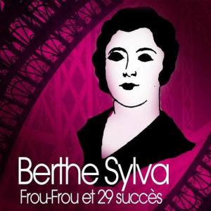 Berthe Sylva ดาวน์โหลดและฟังเพลงฮิตจาก Berthe Sylva