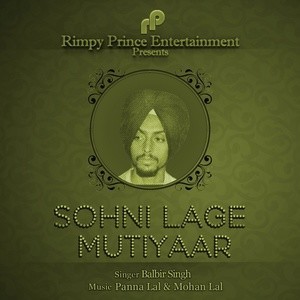 Listen to Sohni Lage Mutiyaar song with lyrics from Balbir Singh