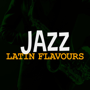 Latin Jazz Lounge的專輯Jazz: Latin Flavours