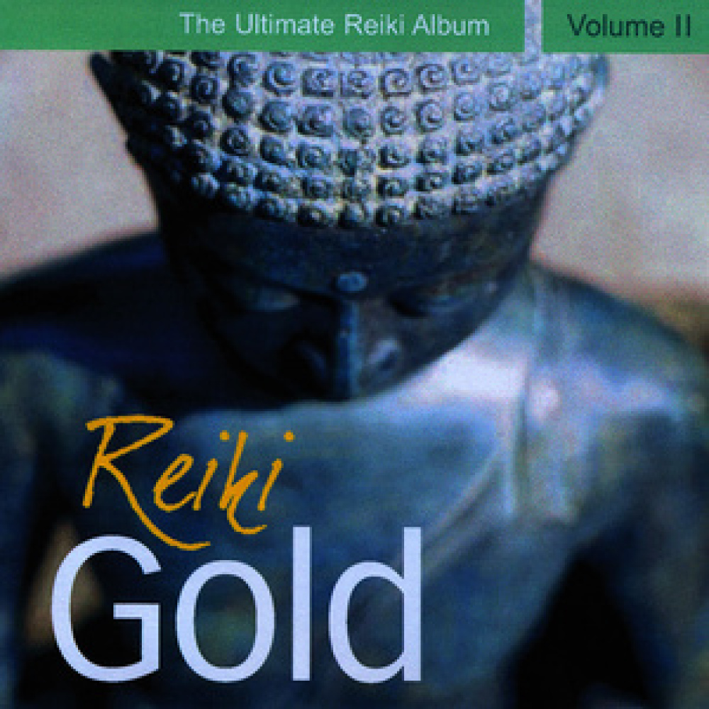 Reiki Gold - The Ultimate Reiki Album, Vol. II