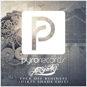 Dengarkan Fvck Off Business (Dirty Shade Clean Radio Edit) lagu dari Arsencho dengan lirik