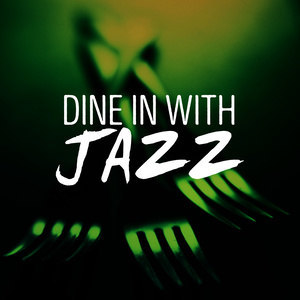 อัลบัม Dine in with Jazz ศิลปิน Dine with Jazz