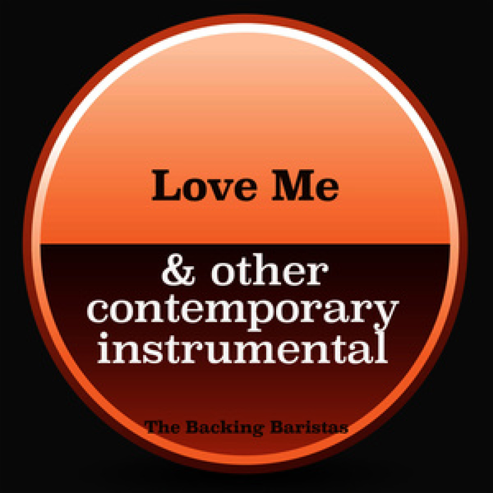Love Me and Other Contemporary Versions