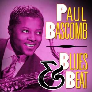 Paul Bascomb ดาวน์โหลดและฟังเพลงฮิตจาก Paul Bascomb