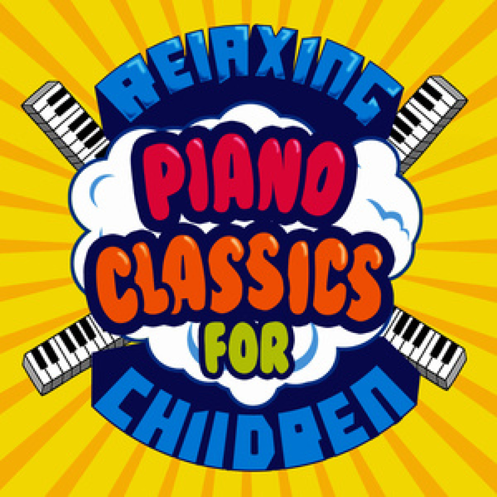 Relaxing Piano Classics for Children