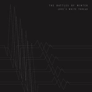 Listen to Love's White Thread song with lyrics from The Battles of Winter