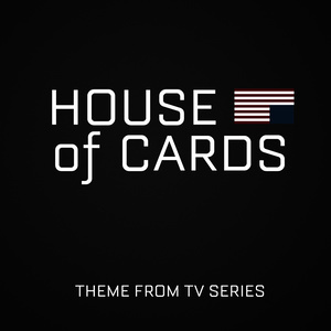 อัลบัม House of Cards (Theme from Tv Series) ศิลปิน The Original Television Orchestra