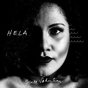 收聽Grace Sahertian的Hela歌詞歌曲
