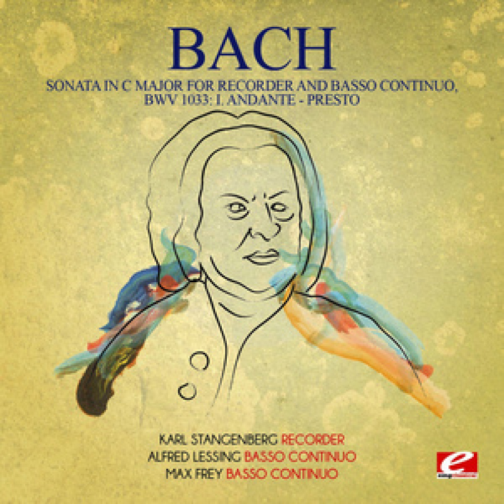 Sonata in C Major for Recorder and Basso Continuo, BWV 1033: I. Andante - Presto (Remaster)