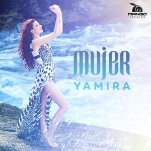 ดาวน์โหลดและฟังเพลง Mujer (其他) พร้อมเนื้อเพลงจาก Yamira