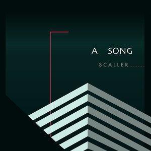 收聽SCALLER的A Song歌詞歌曲