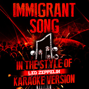 ดาวน์โหลดและฟังเพลง Immigrant Song (In the Style of Led Zeppelin) [Karaoke Version] พร้อมเนื้อเพลงจาก Ameritz Audio Karaoke