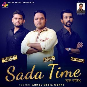 ดาวน์โหลดและฟังเพลง Sada Time พร้อมเนื้อเพลงจาก Sukhwinder Machal