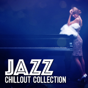 อัลบัม Jazz Chillout Collection ศิลปิน Chillout Jazz