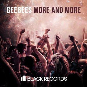 ดาวน์โหลดและฟังเพลง More and More พร้อมเนื้อเพลงจาก Geebees